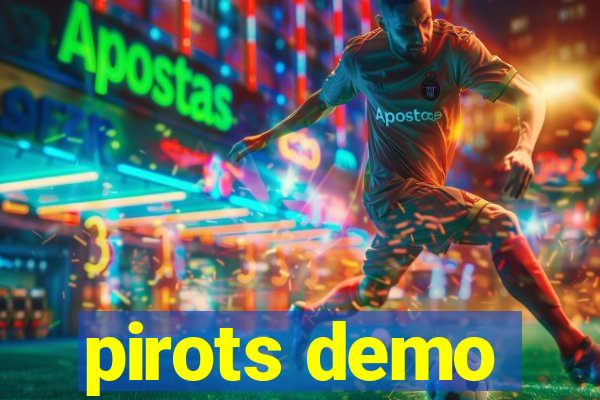 pirots demo